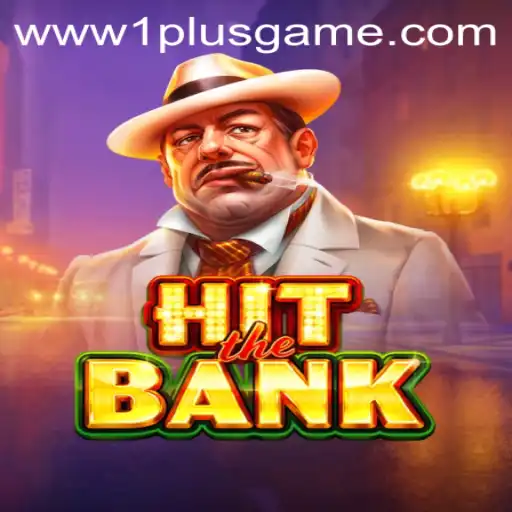 Discover the Thrilling World of HitTheBank: A Comprehensive Guide
