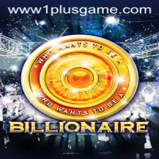 Exploring the World of 'Billionaire' by 1plusgame: An In-Depth Guide