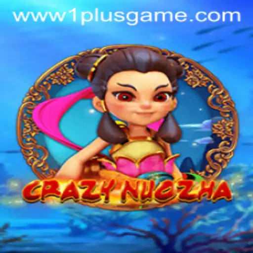 CrazyNuoZha: A Captivating Journey into the World of Strategic Play