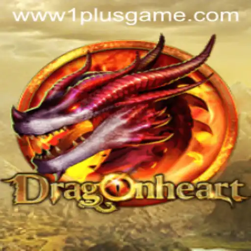 Discover the Enchanting World of DragonHeart: A Captivating Journey with 1plusgame
