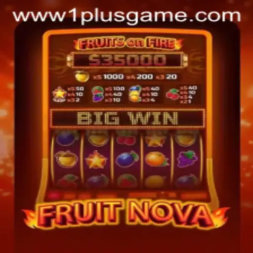 Exploring the Exciting World of FruitNova: A 1plusgame Adventure