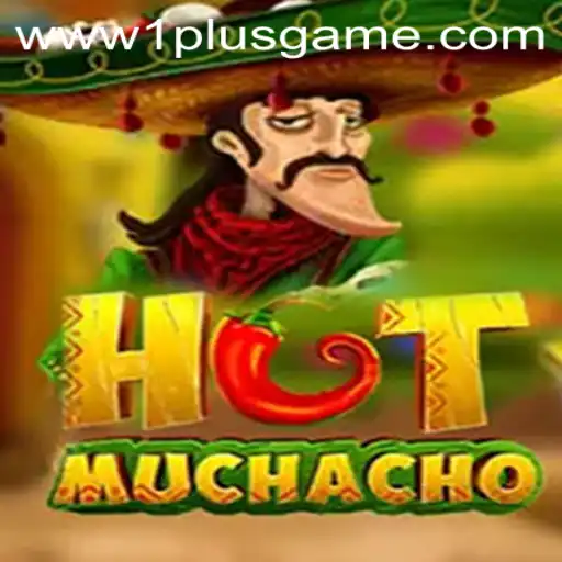 Unveiling the Thrilling World of HotMuchacho: A Deep Dive into 1plusgame's Latest Sensation