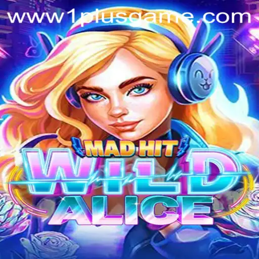 Exploring the World of MadHitWildAlice: A Unique Gaming Experience