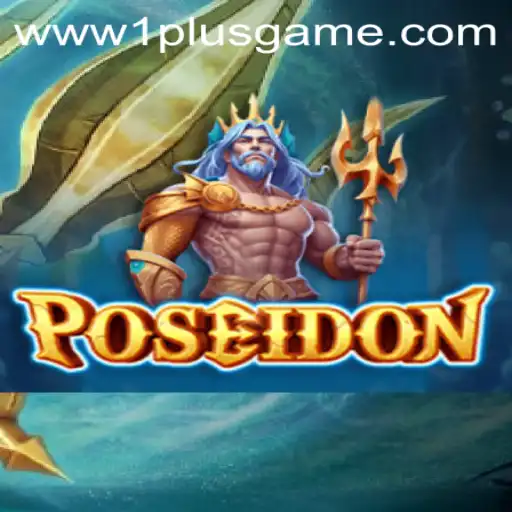 Dive into the World of Poseidon: A Thrilling Adventure by 1plusgame